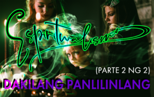 Espiritwalismo: Ang Dakilang Panlilinlang (Parte 2 Ng 2)